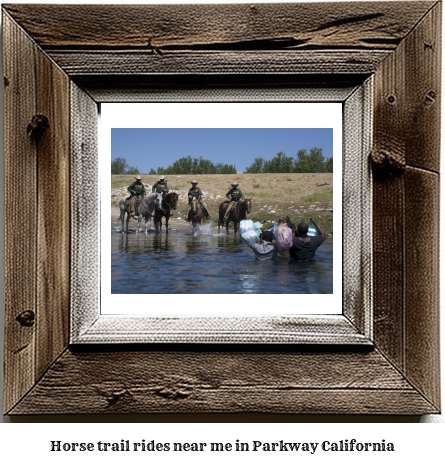 horse trail rides near me in Parkway, California